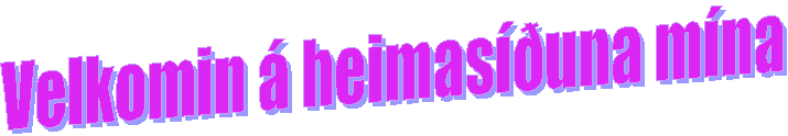Velkomin  heimasuna mna